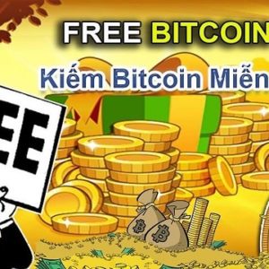 Kiếm Bitcoin như thế nào? Các web kiếm Bitcoin miễn phí uy tín 2020